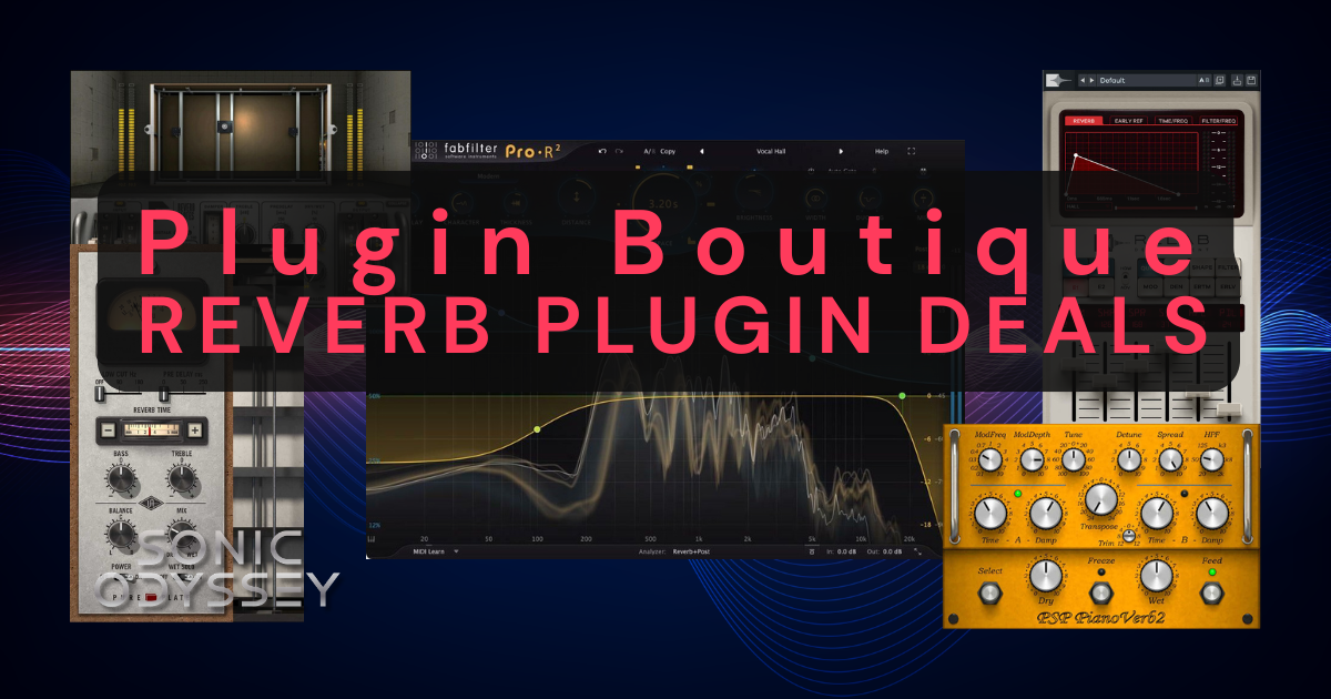 Collection of popular reverb plugins featured in current Plugin Boutique reverb plugin deals.